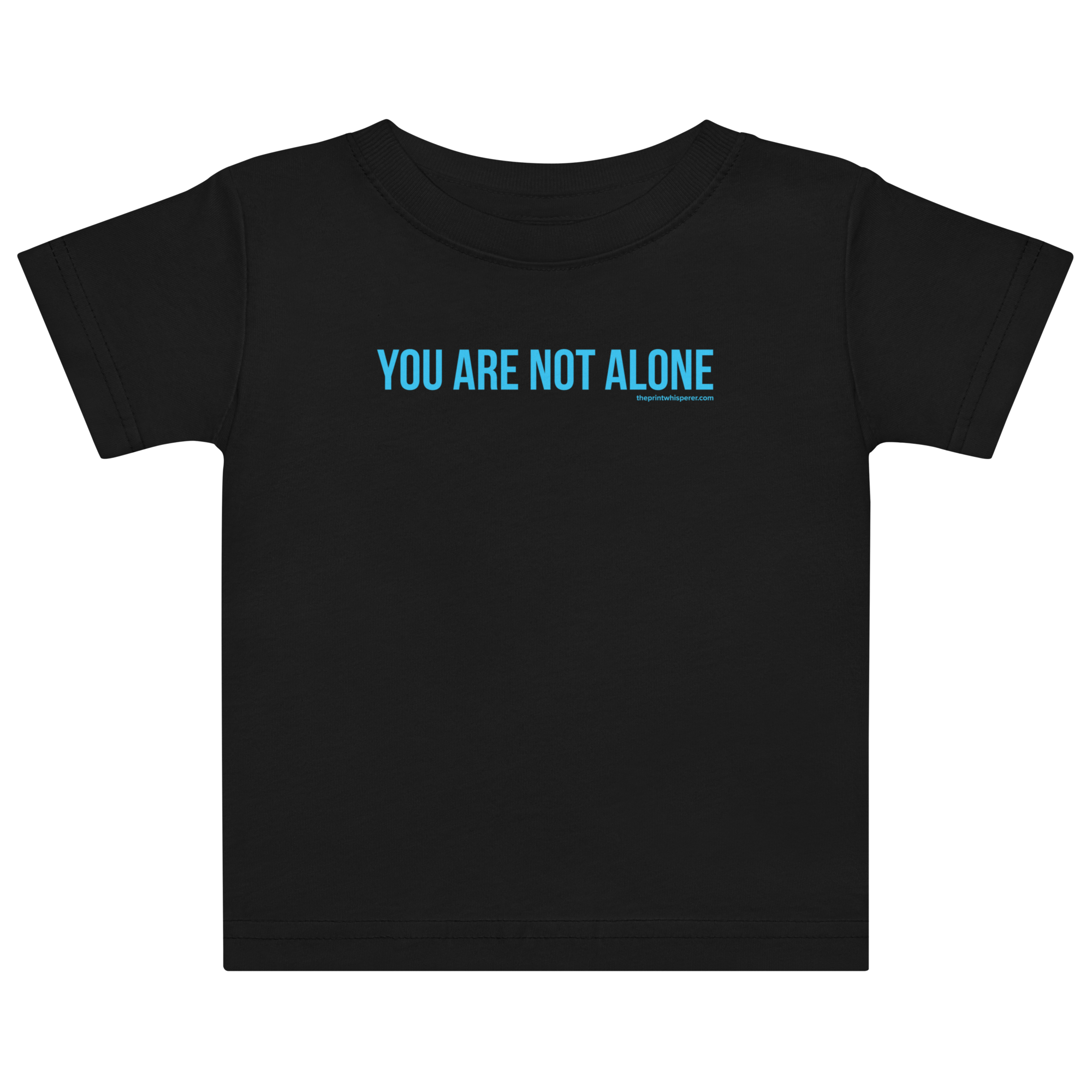 Baby You Are Not Alone | TPW Baby Tee