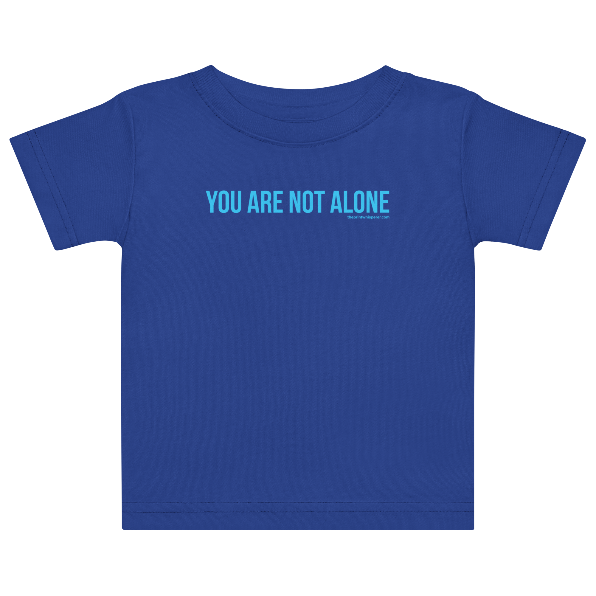Baby You Are Not Alone | TPW Baby Tee