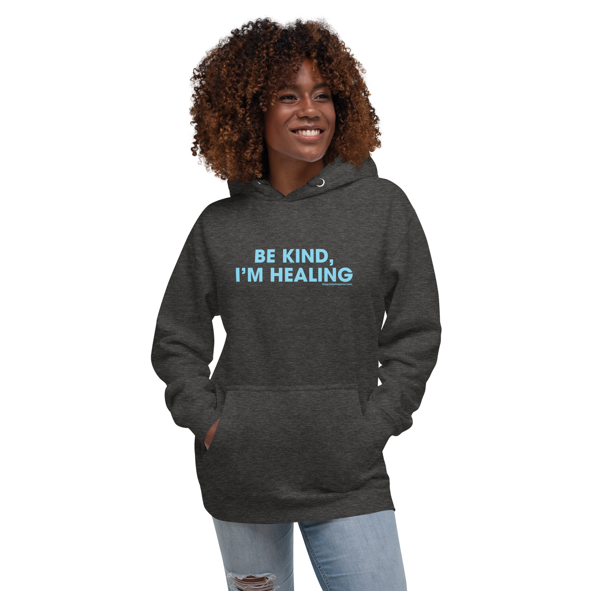 Be Kind, I’m Healing Hoodie – Real Fit. True Vibes.