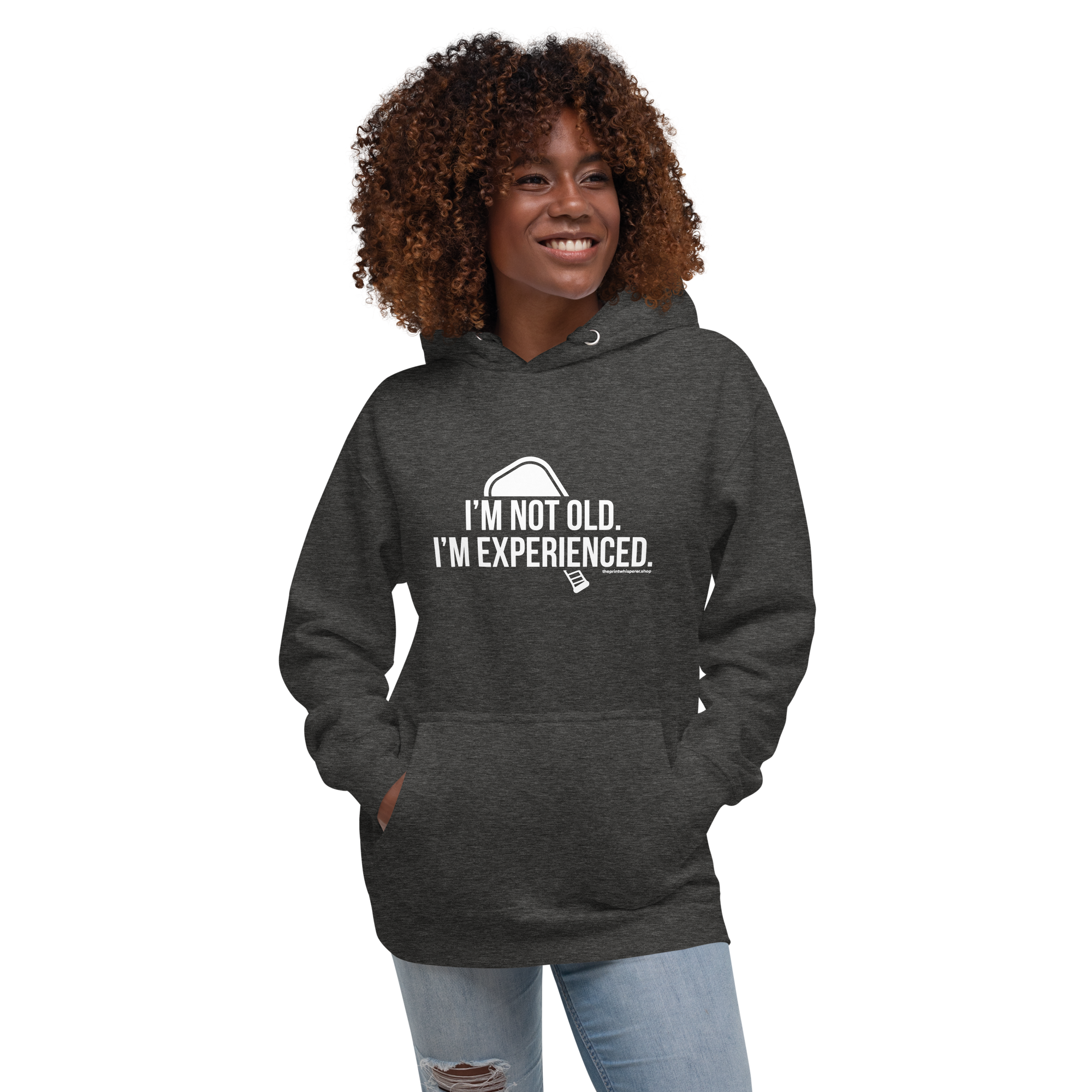 I'M NOT OLD I'M EXPERIENCED Hoodie