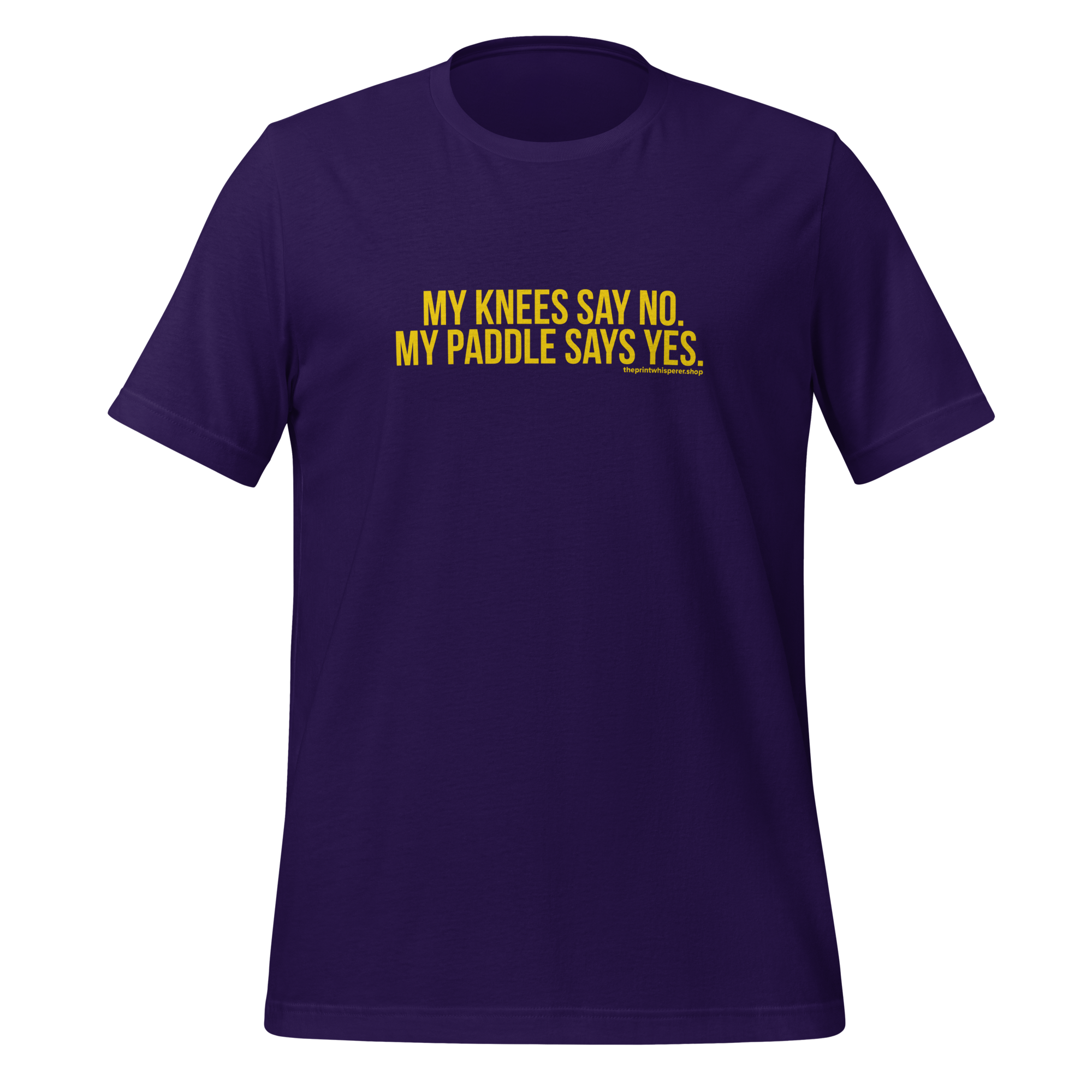 My Knees Say No. My Paddle Says Yes Tee – Built to Play.