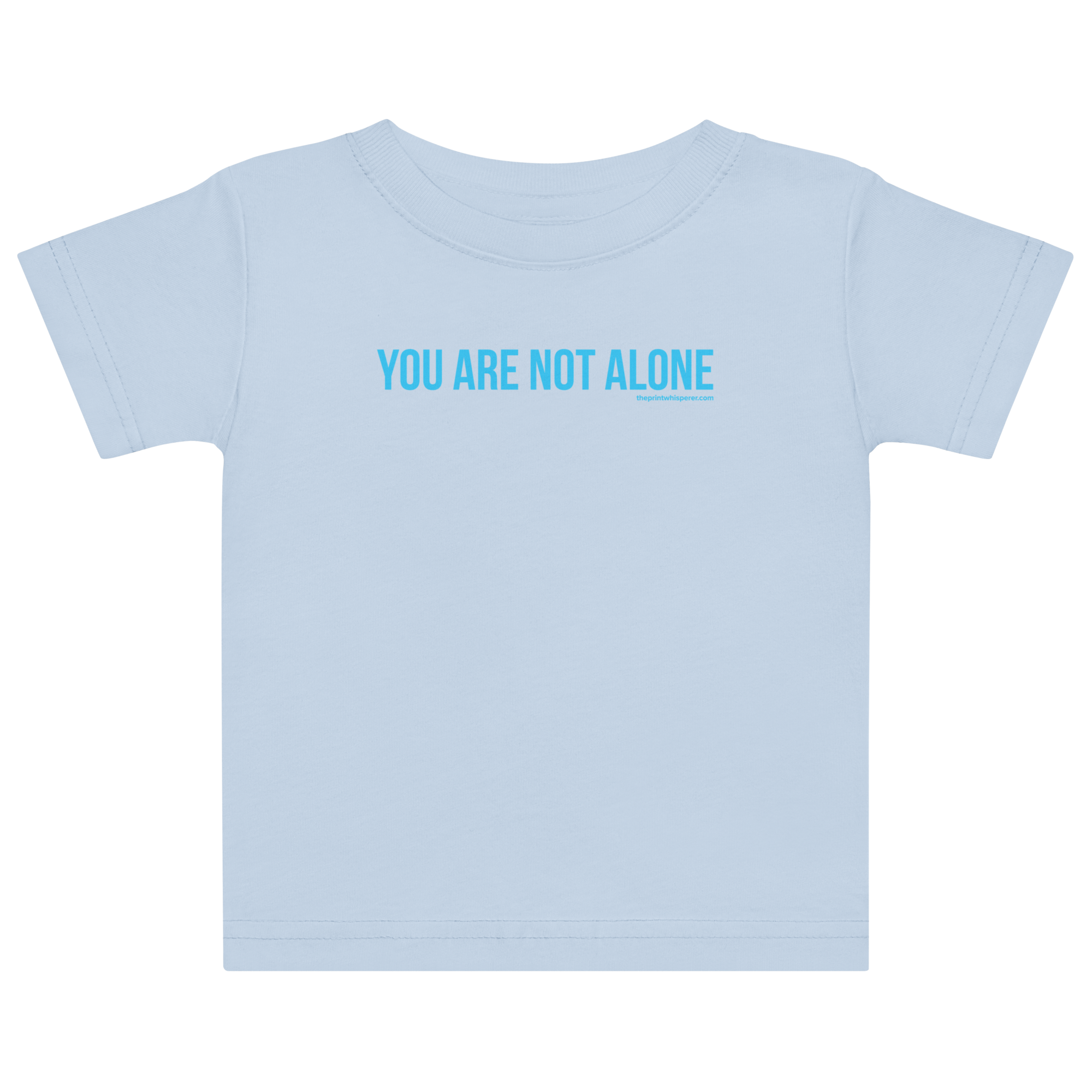 Baby You Are Not Alone | TPW Baby Tee