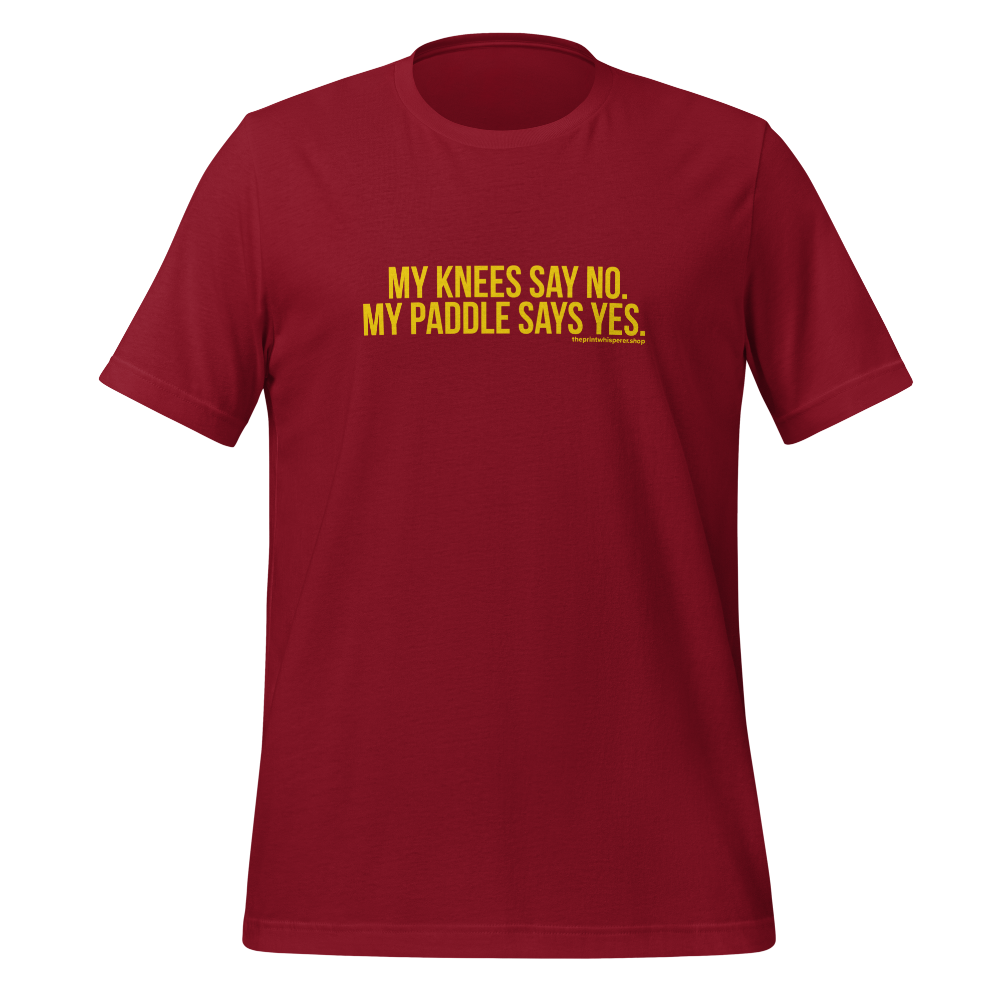 My Knees Say No. My Paddle Says Yes Tee – Built to Play.